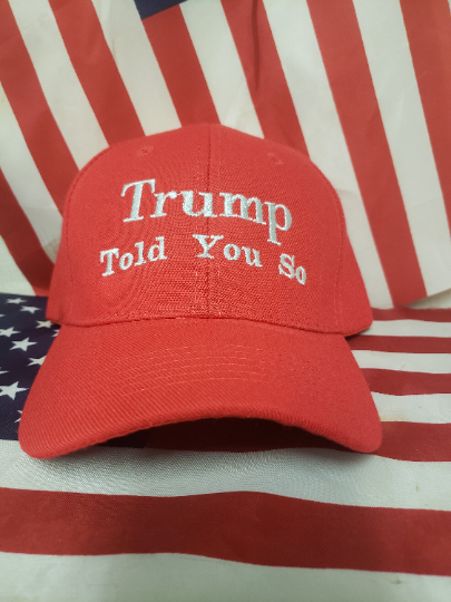 Trump Told You So Hat