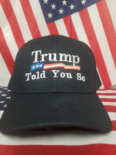 Trump Told You So Hat